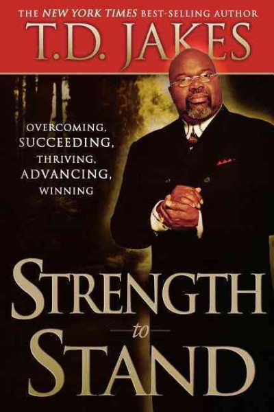 Strength to Stand: Overcoming, Succeeding, Thriving, Advancing, Winning cover