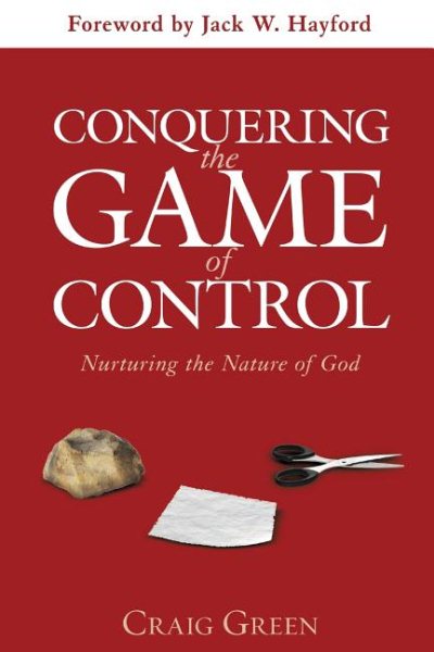 Conquering the Game of Control: Nurturing the Nature of God cover