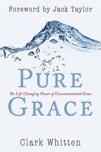 Pure Grace: The Life Changing Power of Uncontaminated Grace cover
