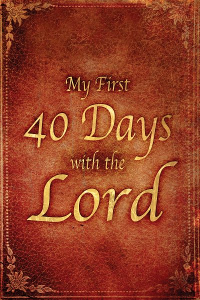 My First 40 Days With the Lord cover