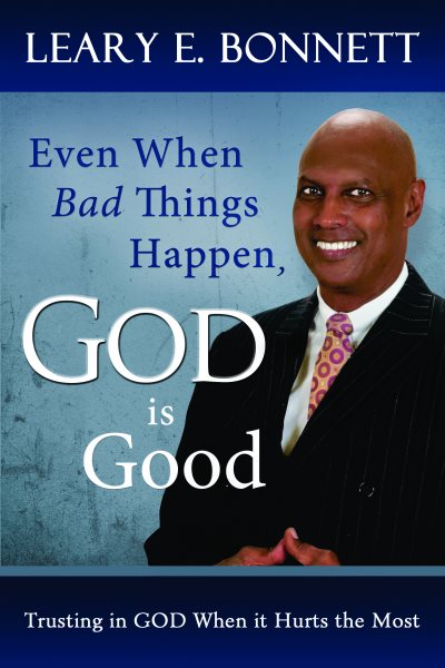 Even When Bad Things Happen, God is Good: Trusting in God When it Hurts the Most cover