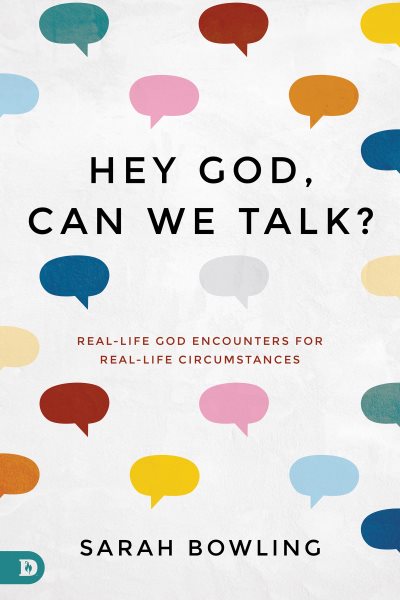 Hey God, Can We Talk?: Real-Life God Encounters for Real-Life Circumstances cover