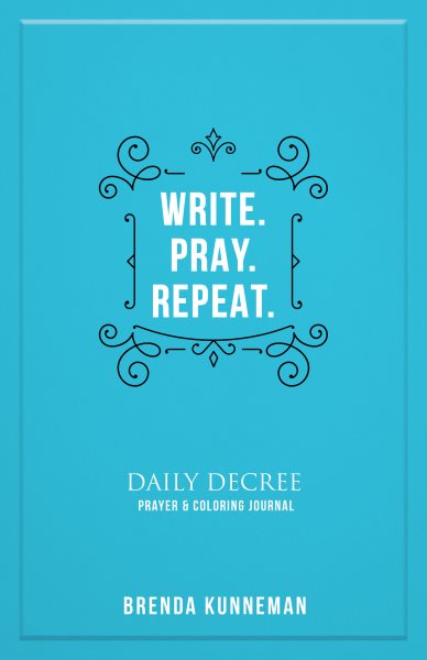 Write. Pray. Repeat.: An Interactive Journal for Writing Your Own Biblical Declarations cover