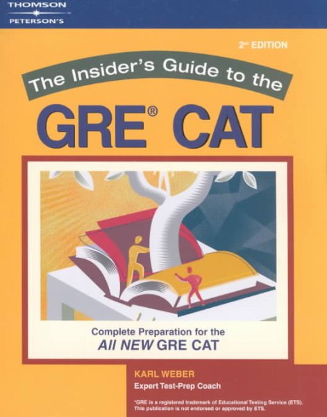 Insider's Guide: GRE CAT, 2nd ed (Peterson's Insider's Guide to the GRE CAT) cover