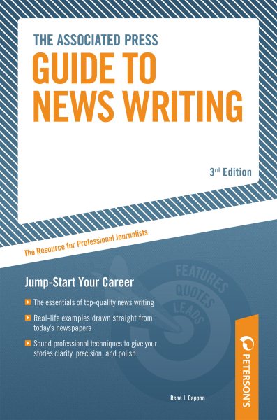 Associated Press Guide to News Writing: The Resource for Professional Journalists cover