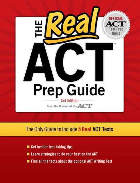 The Real ACT Prep Guide: The Only Guide to Include 5 Real Act Tests cover