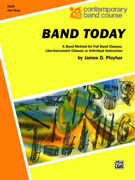 Band Today, Part 3: C Flute (Contemporary Band Course, Part 3) cover
