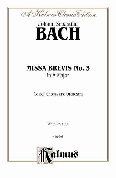 Missa Brevis No. 3 in A Major: SATB with SATB Soli (Orch.) (Latin Language Edition), Vocal Score (Kalmus Edition) (Latin Edition)
