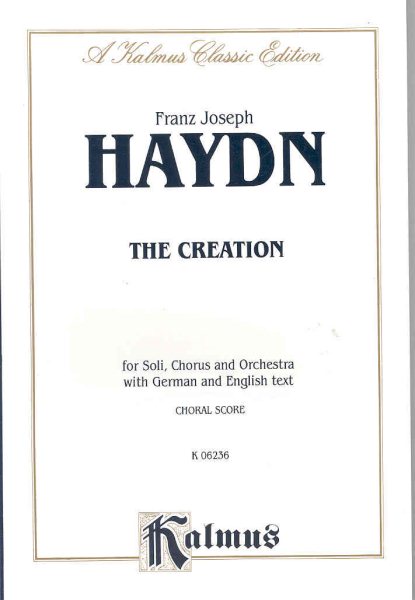 The Creation (Die Schopfung): SATB with STB Soli (Orch.) (German, English Language Edition) (Kalmus Edition) (German Edition) cover