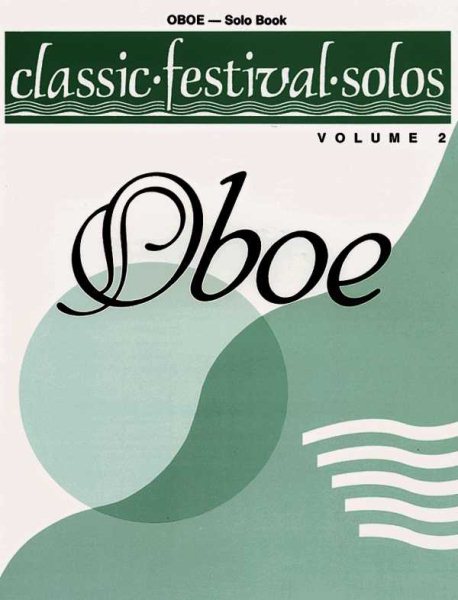 Classic Festival Solos (Oboe), Vol 2: Solo Book (Classic Festival Solos, Vol 2) cover