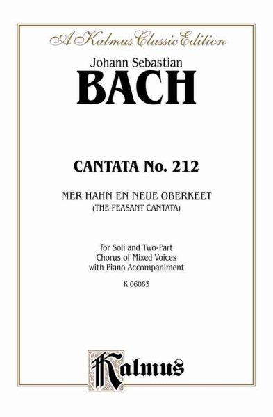 Cantata No. 212: Mer Hahn En Neue Oberkeet, Kalmus Edition (German Edition) cover