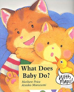 What Does Baby Do? (Tommy Board Book Series) cover