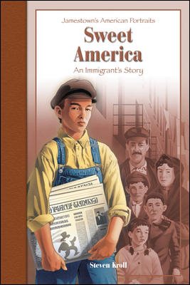 Sweet America: An Immigrant's Story (Jamestown's American Portraits) cover