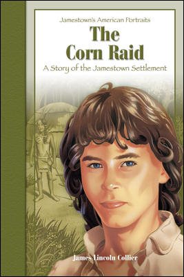 The Corn Raid: A Story of the Jamestown Settlement (Jamestown's American Portraits) cover