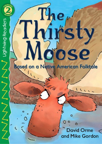 The Thirsty Moose, Level 2 (Lightning Readers)
