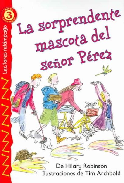 La sorprendente mascota del señor Pérez (Mr. Smith¿s Surprising Pet), Level 3 (Lectores Relampago: Level 3) (Spanish Edition)