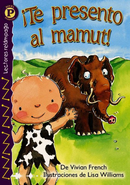 !Te presento al mamut! (Meet the Mammoth), Level P (Lectores Relampago: Level P) (Spanish Edition) cover