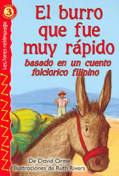 El burro que fue muy rápido (The Donkey That Went Too Fast) , Level 3 (Lightning Readers: Level 3) (Spanish Edition) cover