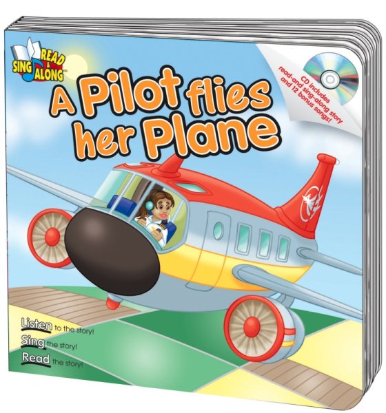 A Pilot Flies Her Plane Read & Sing Along Board Book With CD (Read & Sing Along Board Books) cover