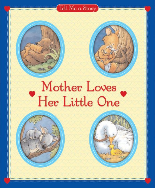 Mother Loves Her Little One Tell Me a Story cover