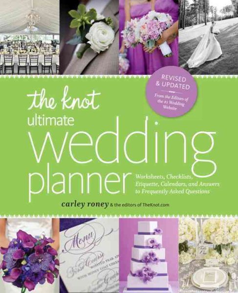 The Knot Ultimate Wedding Planner [Revised Edition]: Worksheets, Checklists, Etiquette, Timelines, and Answers to Frequently Asked Questions cover