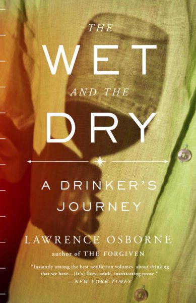 The Wet and the Dry: A Drinker's Journey cover