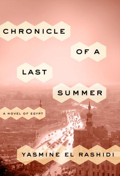 Chronicle of a Last Summer: A Novel of Egypt cover