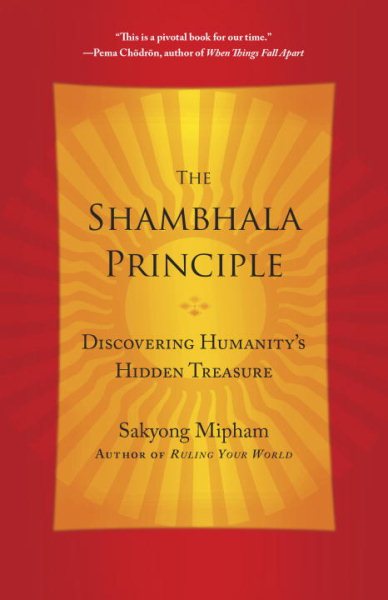 The Shambhala Principle: Discovering Humanity's Hidden Treasure cover