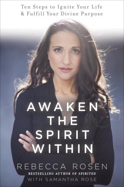 Awaken the Spirit Within: 10 Steps to Ignite Your Life and Fulfill Your Divine Purpose cover