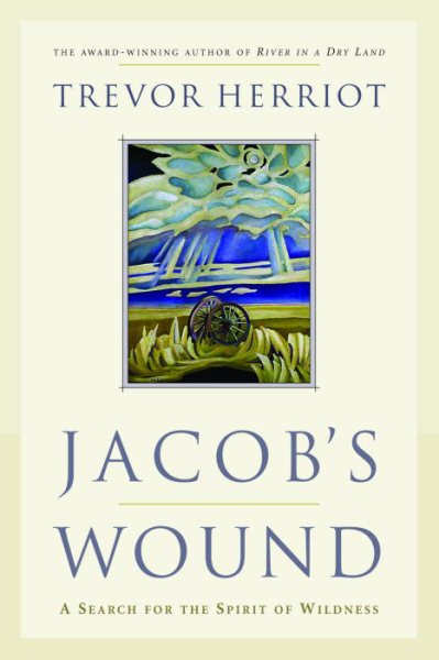 Jacob's Wound : A Search for the Spirit of Wildness cover