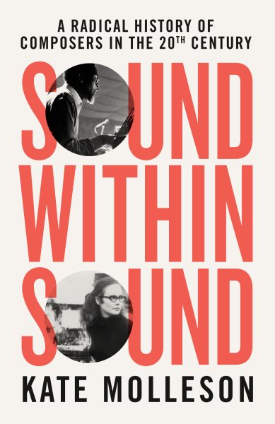 Sound Within Sound: Opening Our Ears to the Twentieth Century cover