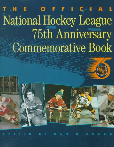 The Official National Hockey League 75th Anniversary Commemorative Book cover