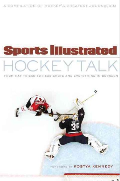 Sports Illustrated Hockey Talk: From Hat Tricks to Headshots and Everything In-Between cover