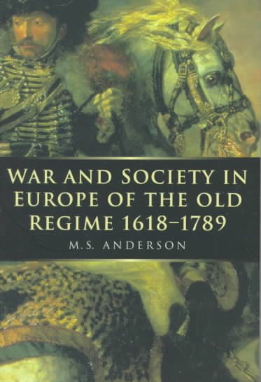 War and Society in Europe of the Old Regime 1618-1789 (Volume 2) (War and European Society Series) cover