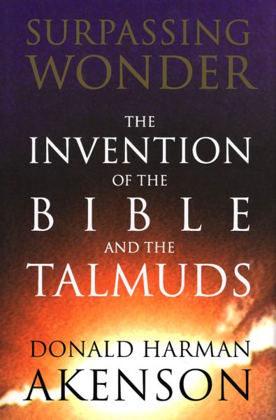 Surpassing Wonder: The Invention of the Bible and the Talmuds cover