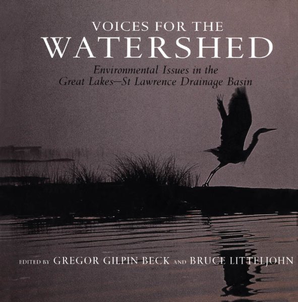 Voices for the Watershed: Environmental Issues in the Great Lakes-St Lawrence Drainage Basin cover