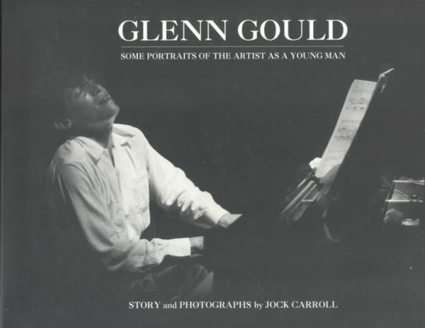 Glenn Gould: Some Portraits of the Artist as a Young Man cover