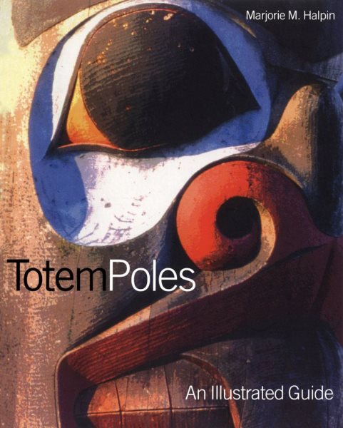 Totem Poles: An Illustrated Guide (Museum Note No. 3) cover