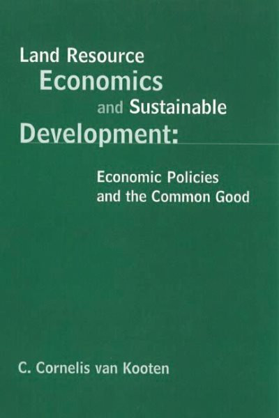 Land Resource Economics and Sustainable Development: Economic Policies and the Common Good