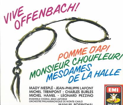 Vive Offenbach! Pomme D'Api, Monsieur Choufleuri, Mesdames de la Halle cover