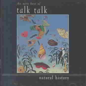 Natural History: The Very Best of Talk Talk cover