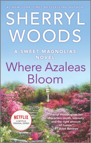 Where Azaleas Bloom (A Sweet Magnolias Novel, 10) cover
