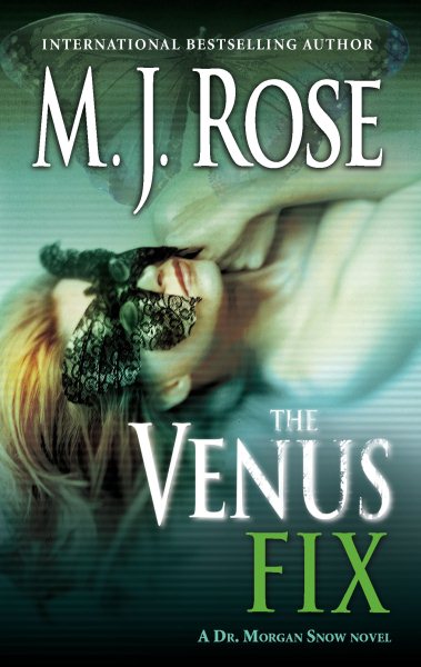 The Venus Fix: A Dr. Morgan Snow Novel (Butterfield Institute, Book 3) cover