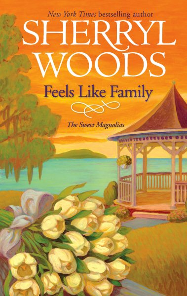 Feels Like Family (Sweet Magnolias, Book 3) cover