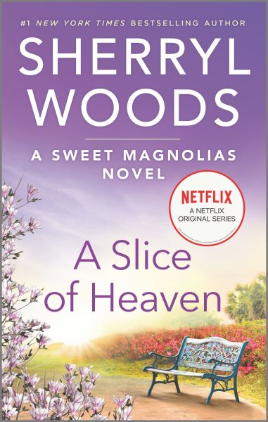 A Slice of Heaven (A Sweet Magnolias Novel, 2) cover