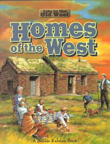Homes of the West (Life in the Old West) cover
