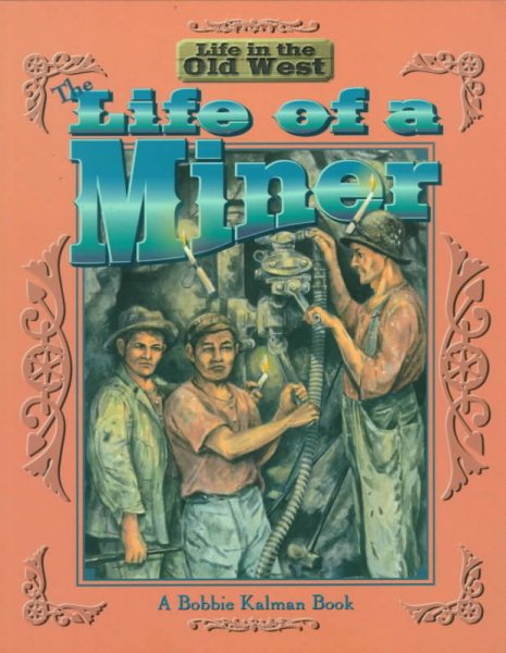 The Life of a Miner (Life in the Old West) cover