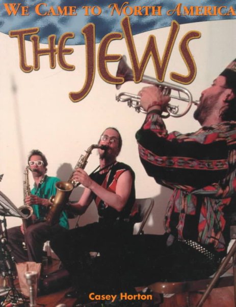 The Jews (We Came to North America)