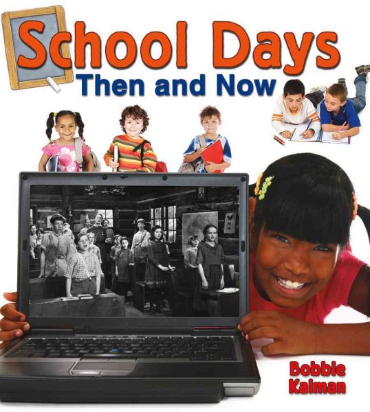 School Days Then and Now (From Olden Days to Modern Ways in Your Community) cover