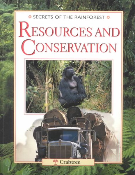 Resources and Conservation (Secrets of the Rainforest) cover